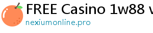 FREE Casino 1w88 vip