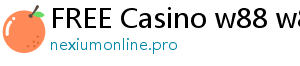 FREE Casino w88 w88ub